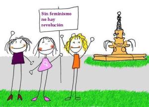 SIN FEMINISMO NO HAY REVOLUCIÓN